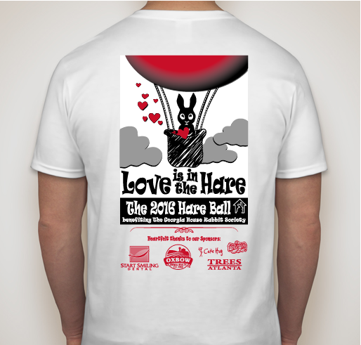"Love is in the Hare" - The 2016 Hare Ball benefiting The Georgia House Rabbit Society Expansion Fundraiser - unisex shirt design - back