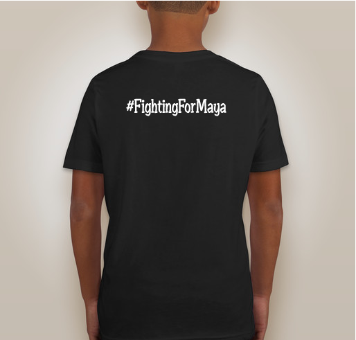 Fighting For Maya Fundraiser - unisex shirt design - back