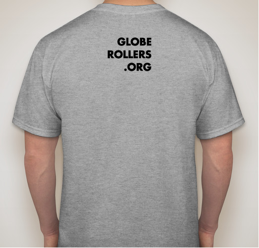 Globerollers Fundraiser - unisex shirt design - back