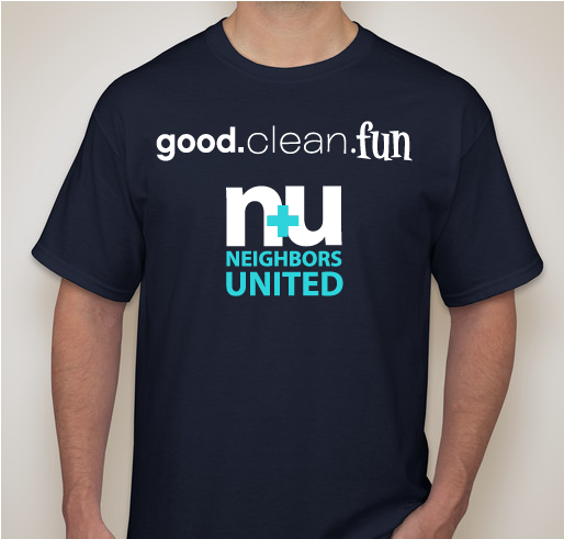 Neighbors United Lancaster: good.clean.fun Fundraiser - unisex shirt design - front