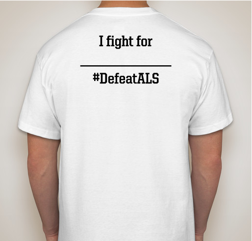 Share Your Story on a T-shirt to Cure ALS Fundraiser - unisex shirt design - back