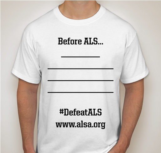 Share Your Story on a T-shirt to Cure ALS Fundraiser - unisex shirt design - front