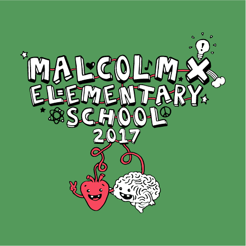Malcolm X Elementary 5th Annual T-shirt Design Contest shirt design - zoomed