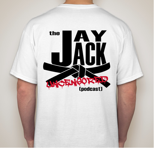 Jay Jack Uncensored Fundraiser - unisex shirt design - back