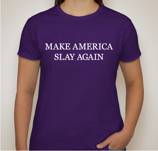 MAKE AMERICA SLAY AGAIN Fundraiser - unisex shirt design - front