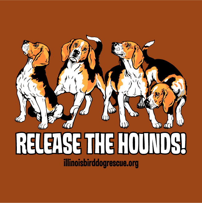 Release the hounds! shirt design - zoomed