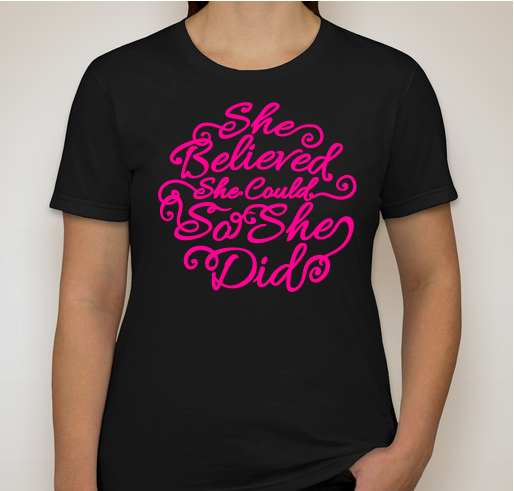 She Believed She Could So She Did Fundraiser - unisex shirt design - front