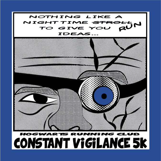 Constant Vigilance 5k shirt design - zoomed