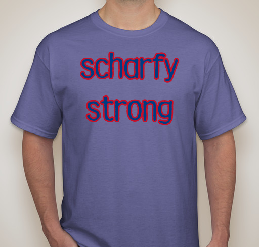 scharfy strong...win the day! Fundraiser - unisex shirt design - front