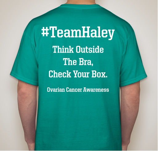 Team Haley Ovarian Cancer Awareness Fundraiser - unisex shirt design - back