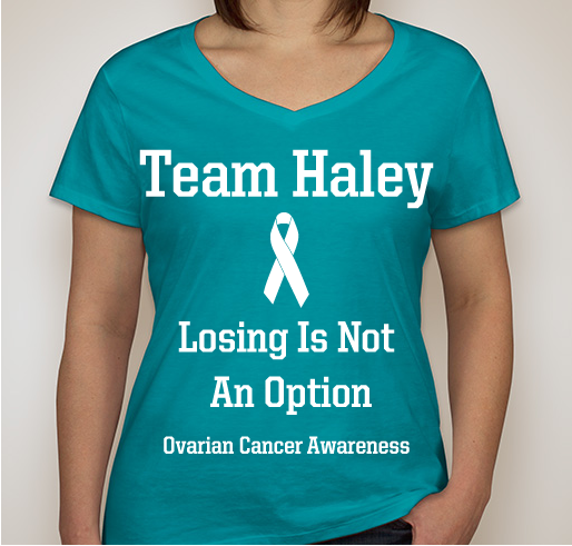Team Haley Ovarian Cancer Awareness Fundraiser - unisex shirt design - front
