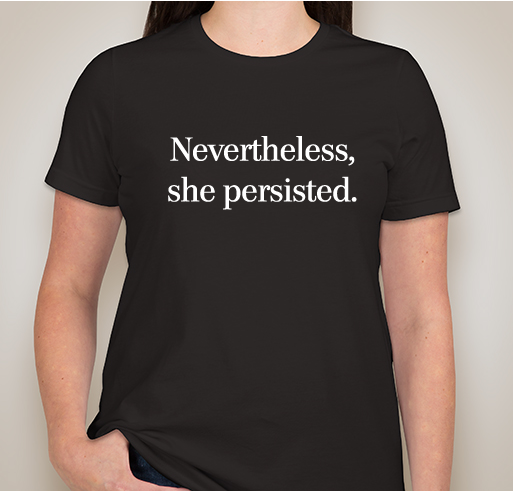 Nevertheless, Elizabeth Warren persisted. Fundraiser - unisex shirt design - front