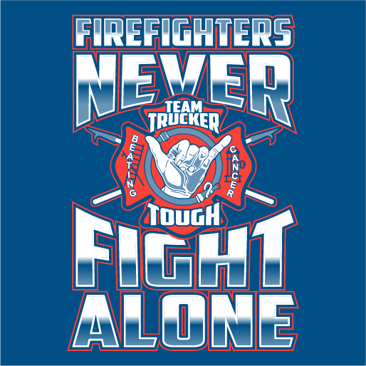 "Fire Fighters Never Fight Alone" shirt design - zoomed