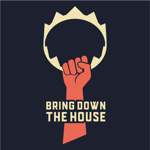 BRING DOWN THE HOUSE Limited Edition T-SHIRT shirt design - zoomed