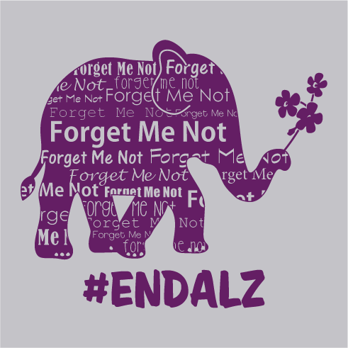 Support Team Forget Me Not In The Walk to End Alzheimers! shirt design - zoomed