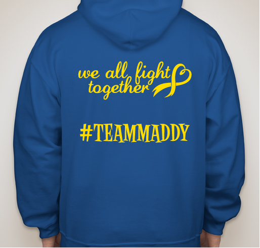 TEAM MADDY SWEATSHIRTS Fundraiser - unisex shirt design - back