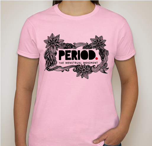 PERIOD. Week Merchandise Fundraiser - unisex shirt design - front