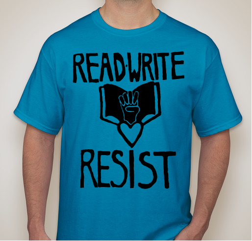 Read, Write, Resist! for Libraries Without Borders/ Bibliothèques Sans Frontières (BSF) Fundraiser - unisex shirt design - front
