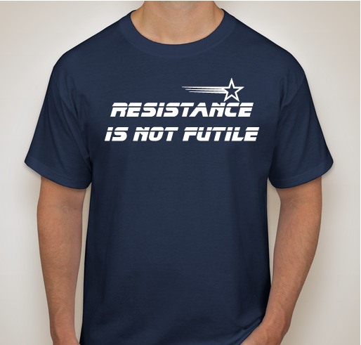 Resistance is not futile Fundraiser - unisex shirt design - front