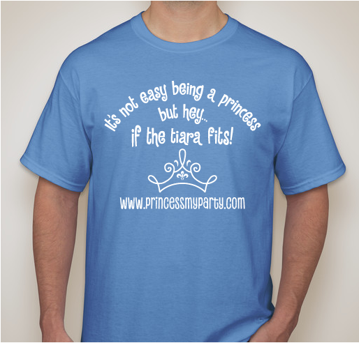 A must have for every princess & Princess My Party fan! Fundraiser - unisex shirt design - front